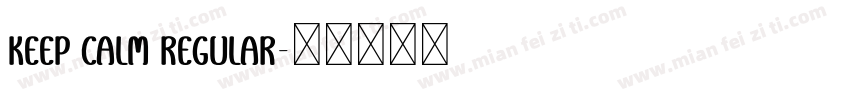 Keep Calm Regular字体转换